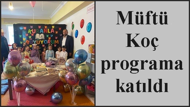 Müftü Koç programa katıldı