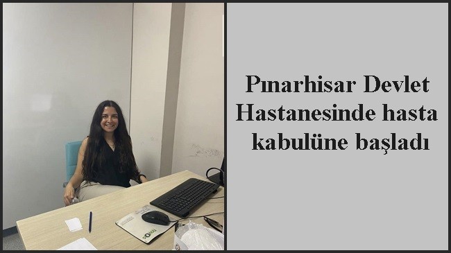 Pınarhisar Devlet Hastanesinde hasta kabulüne başladı