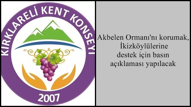 Akbelen Ormanı’nı korumak, İkizköylülerine destek için basın açıklaması yapılacak