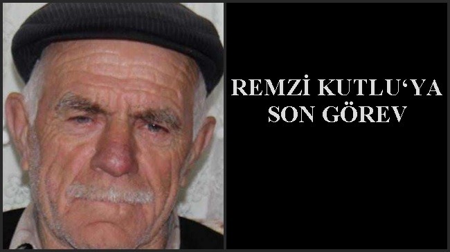 REMZİ KUTLU‘YA SON GÖREV