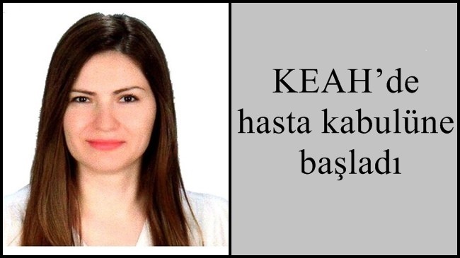 KEAH’de hasta kabulüne başladı