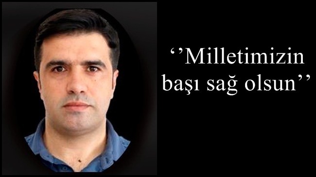 ‘’Milletimizin başı sağ olsun’’