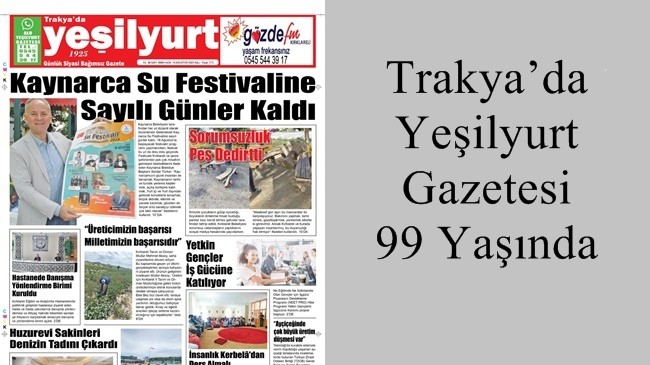 Trakya’da Yeşilyurt Gazetesi 99 yaşında