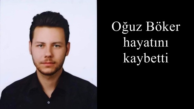 Oğuz Böker hayatını kaybetti