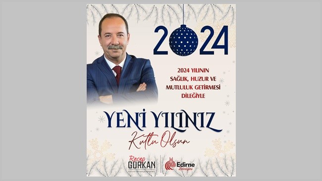 Gürkan; “Mutlu yıllar Edirne’m”