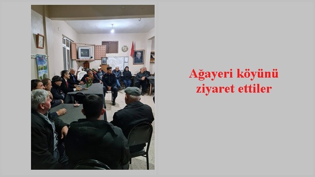 Ağayeri köyünü ziyaret ettiler